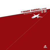 DJ Mark Farina: To Do