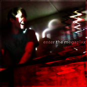 Enter The Megaplex