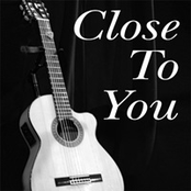 Close to You