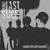 The Last Slice: Underground