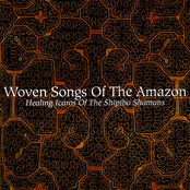 Woven Songs Of The Amazon: Healing Icaros Of The Shipibo Shamans