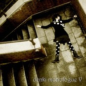 denki monologue V