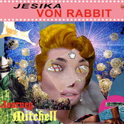 Jesika Von Rabbit: Journey Mitchell