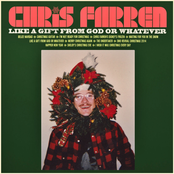 Chris Farren: Like a Gift from God or Whatever