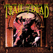 And You Will Know Us By The Trail Of Dead: ...And You Will Know Us by the Trail of Dead