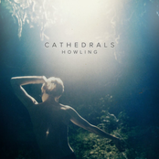 Cathedrals: Howling