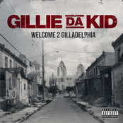 Gillie Da Kid: Welcome To Gilladelphia