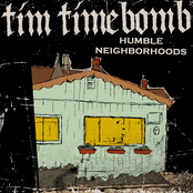Humble Neighborhoods by Tim Timebomb