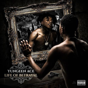 Yungeen Ace: Life of Betrayal