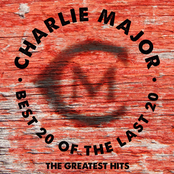 Charlie Major: Best 20 Of The Last 20: The Greatest Hits