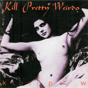 Kill Pretty Weirdo