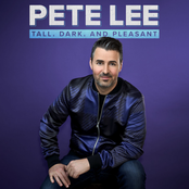 Pete Lee: Tall, Dark, And Pleasant