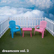 dreamcore vol. 3