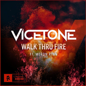 Vicetone: Walk Thru Fire