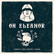 Forest Fire Gospel Choir: Oh Eleanor