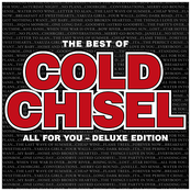 The Best Of Cold Chisel: All For You (Deluxe)