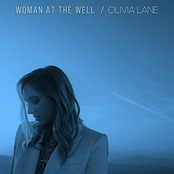 Olivia Lane: WOMAN AT THE WELL