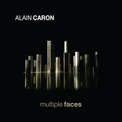 Alain Caron: Multiple Faces
