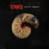 Tetrarch: Live Not Fantasize