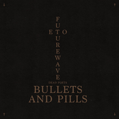 Bullets & Pills