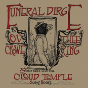 Cloud Temple: Funeral Dirge Ov Thee Crowe King & Other Tales From Thee Cloud Temple Songbooke