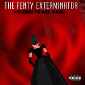 The Fenty Exterminator