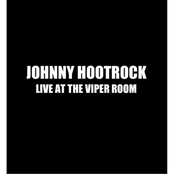 Johnny Hootrock: Johnny Cable (Live at the Viper Room)