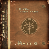 I Give... They Take... Chapter I (Revised, Remixed, Re-Written)