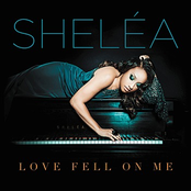 Shelea: Love Fell On Me