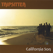 Tripsitter: California Son