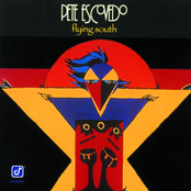 Pete Escovedo: Flying South