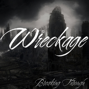 The Wreckage: Breaking Through