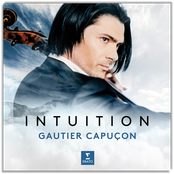 Gautier Capucon: Intuition