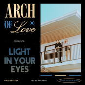 Arch of Love: Light in Your Eyes