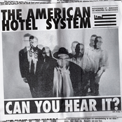 The American Hotel System: Can You Hear It?