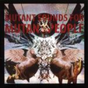 Mutant Sounds For Mutant People