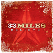 I Believe In Christmas by 33miles