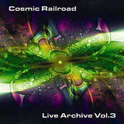 Cosmic Railroad: Live Archive, Vol. 3