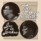 The Other Favorites: Live in London