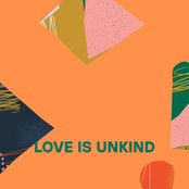 Love Is Unkind