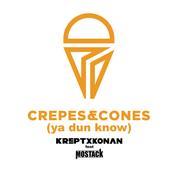 Crepes and Cones (Ya Dun Know) - Single