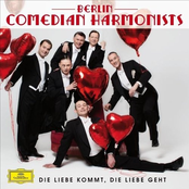 Berlin Comedian Harmonists – Liebling, mein Herz lässt dich grüßen
