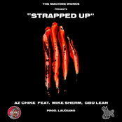 AzChike: Strapped Up (feat. Mike Sherm and G-BO Lean)