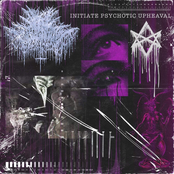 Initiate Psychotic Upheaval (feat. Lennon O' Donnell)