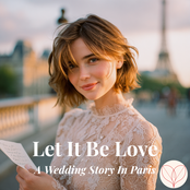 Let It Be Love - A Wedding Story In Paris