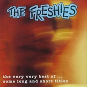 The Very Very Best of the Freshies: Some Long & Short Titles
