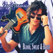 Jason Damico: Blood, Sweat & Blues