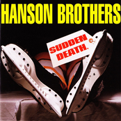 Sudden Death by Hanson Brothers