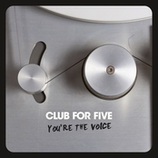 You're The Voice by Club For Five