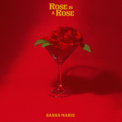 Sasha Marie: Rose Is A Rose